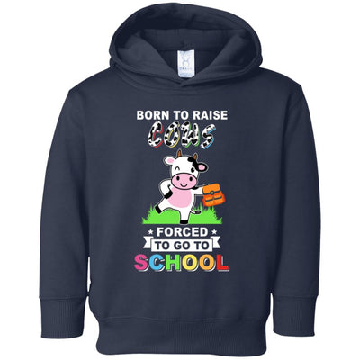 Born To Raise Cow Forced To Go To School Youth-Youth Shirt-Toddler Fleece Hoodie-Navy