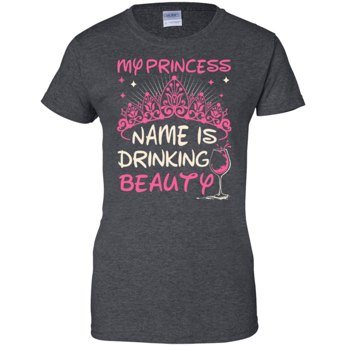 My Princess Name Is Drinking Beauty-T-Shirt & Hoodie-Women's T-Shirt-Dark Heather
