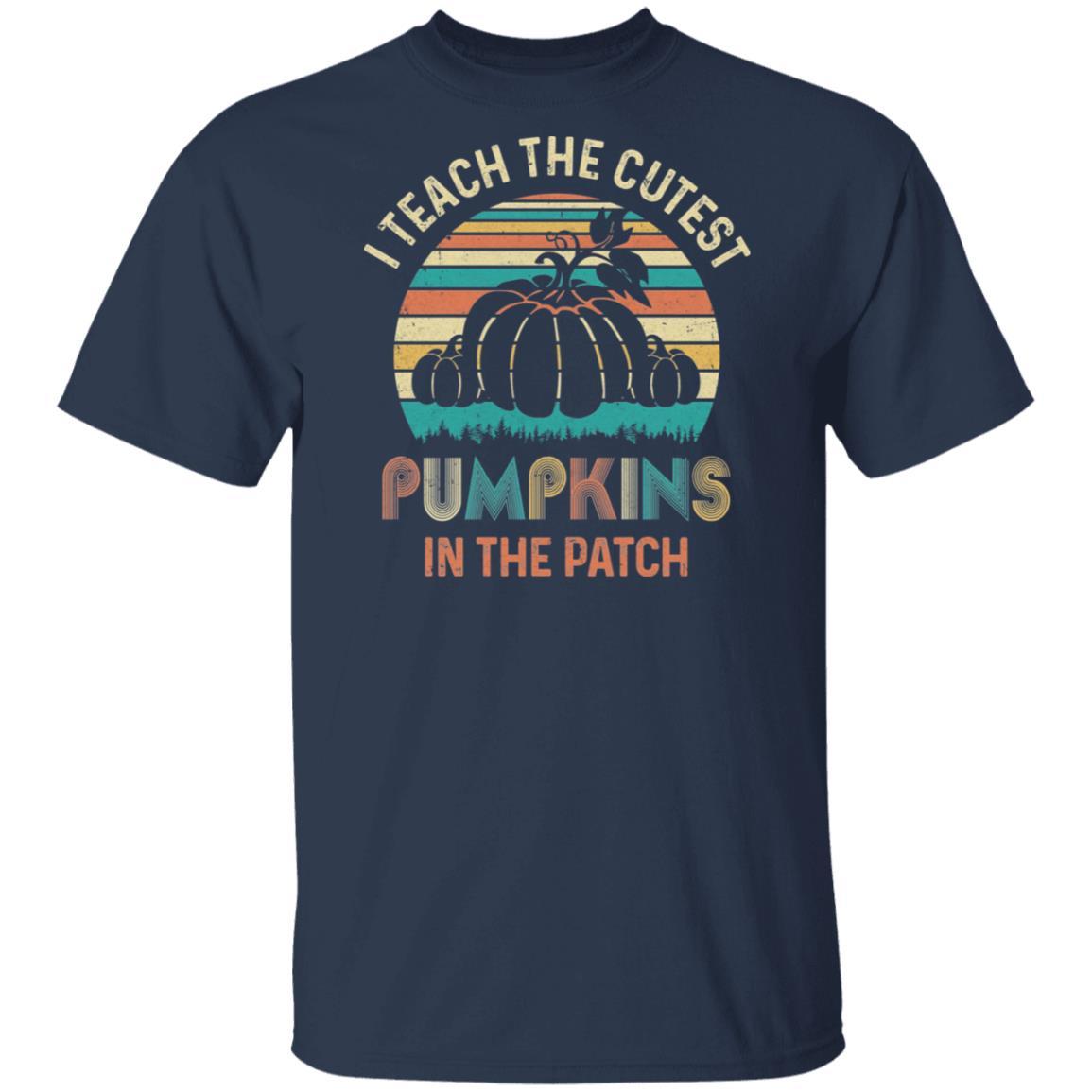 I Teach The Cutest Pumpkins In The Patch Halloween Costumes-T-Shirt & Hoodie-Classic T-Shirt-Navy