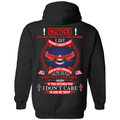 Notice This Shirt Owner Is An Air Force Veteran-T-Shirt & Hoodie-Pullover Hoodie-Black
