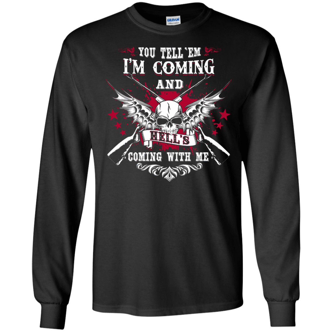 I'm Comming and HELL'S COMING WITH ME-T-Shirt & Hoodie-Long Sleeve T-Shirt-Black