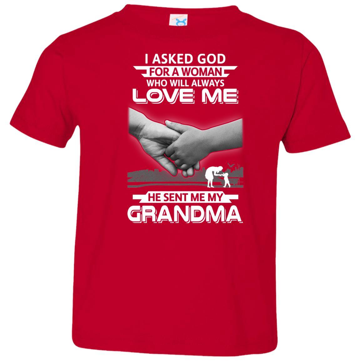 I Asked God For A Woman Who Always Love Me Grandma Youth-Youth Shirt-Toddler T-Shirt-Red