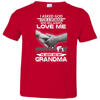 I Asked God For A Woman Who Always Love Me Grandma Youth-Youth Shirt-Toddler T-Shirt-Red