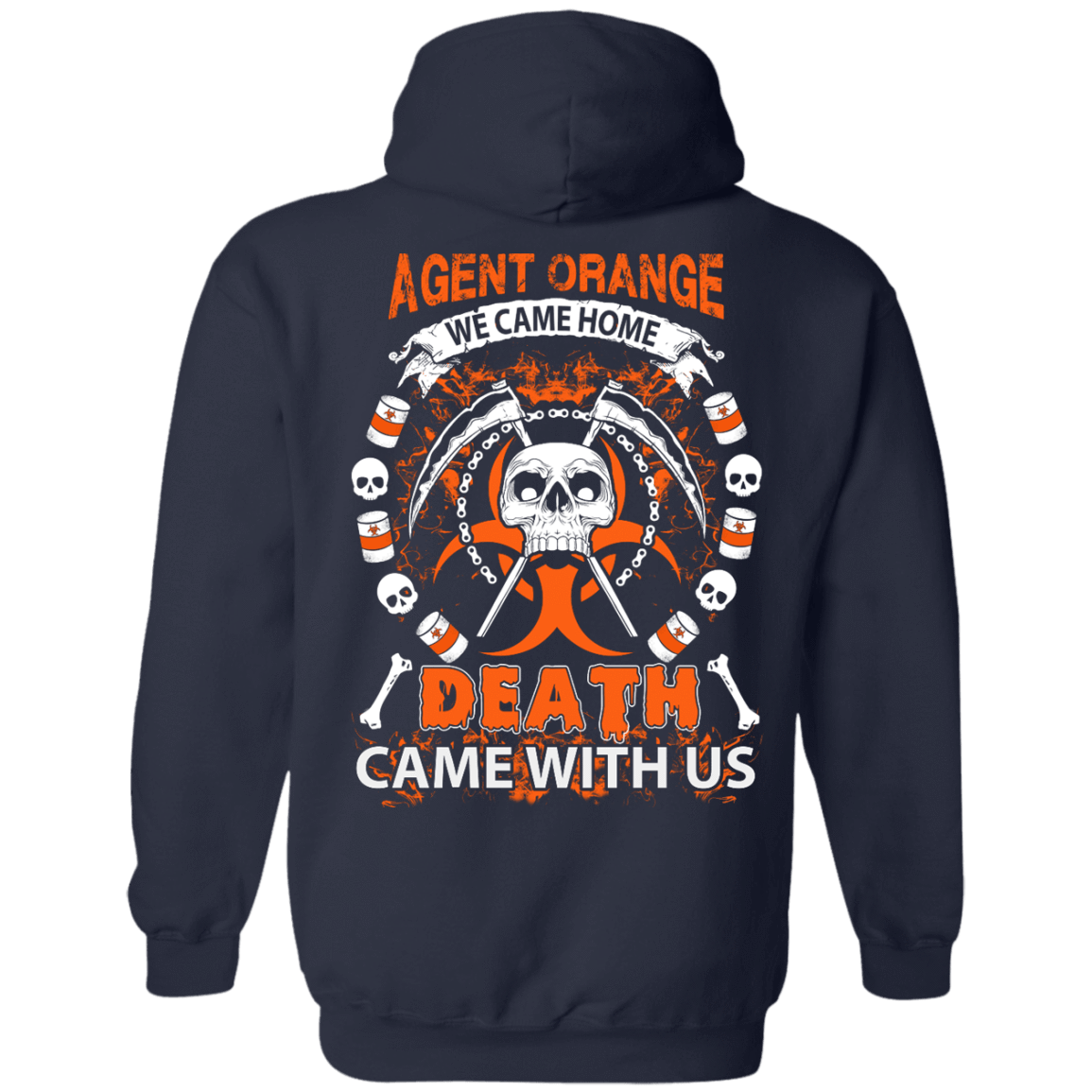 Vietnam Veteran Agent Orange We Came Home-T-Shirt & Hoodie-Pullover Hoodie-Navy