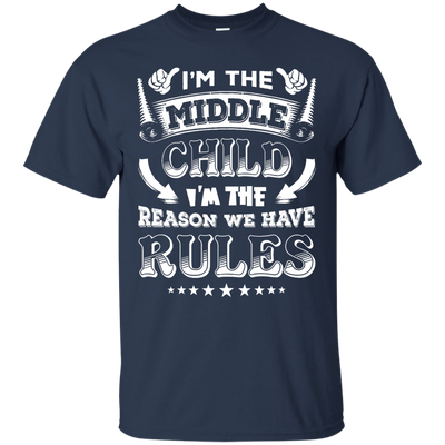 I'm The Middle Child I'm The Reason We Have Rules-T-Shirt & Hoodie-Classic T-Shirt-Navy