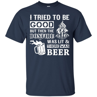 Bonfire and Beer I Tried To Be Good But-T-Shirt & Hoodie-Classic T-Shirt-Navy