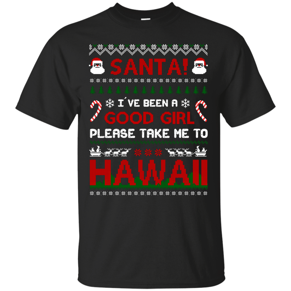 Santa I've Been A Good Girl Please Take Me To Hawaii-T-Shirt & Hoodie-Classic T-Shirt-Black