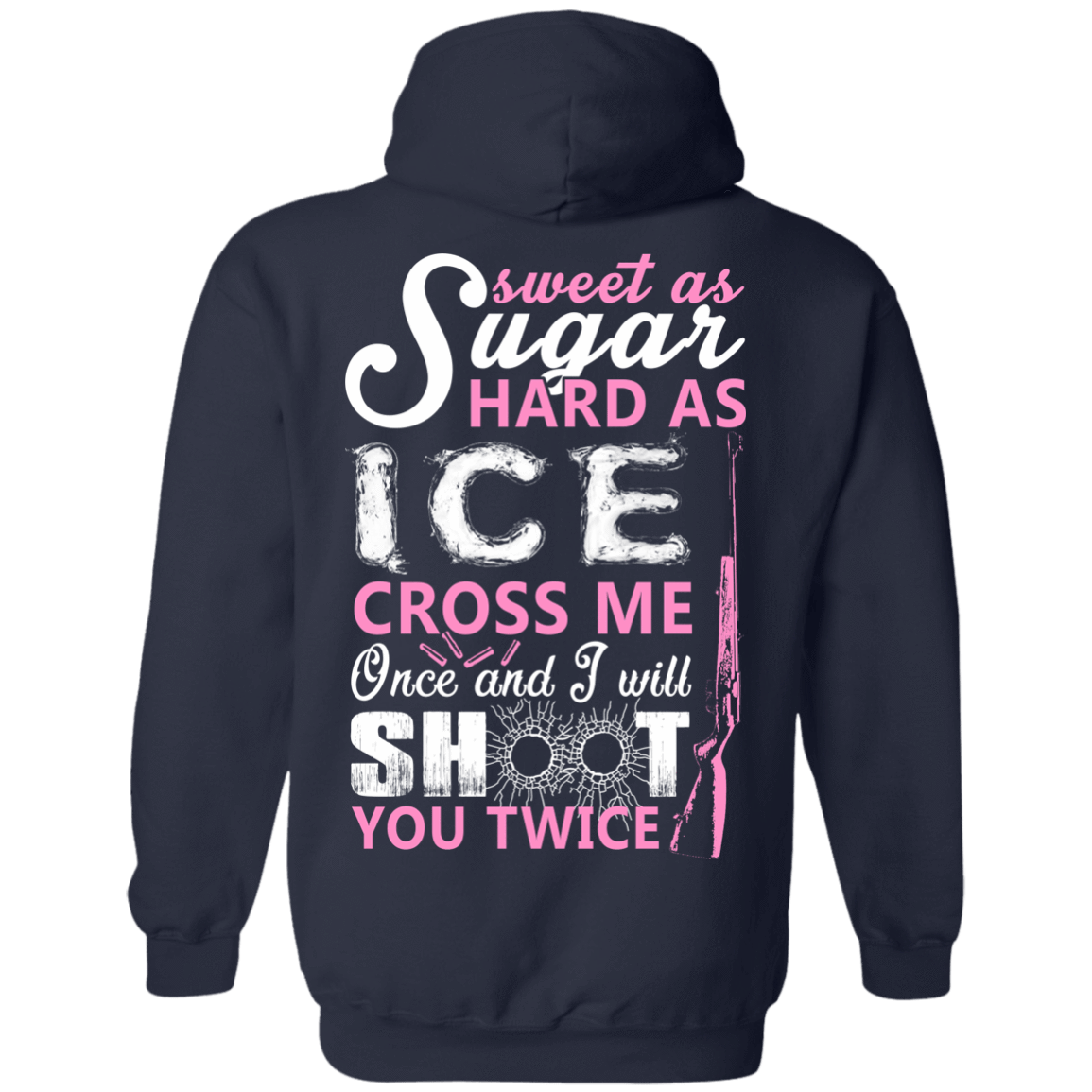 Sweet as Sugar Hard as Ice Cross Me Once-T-Shirt & Hoodie-Pullover Hoodie-Navy