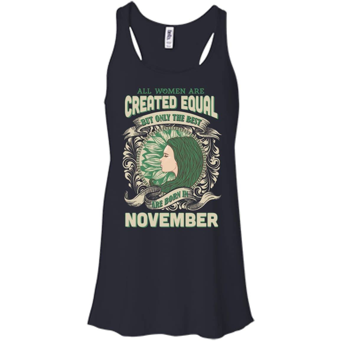 All Women Are Created Equal The Best Born In NOVEMBER-T-Shirt & Hoodie-Women's Flowy Racerback Tank-Midnight