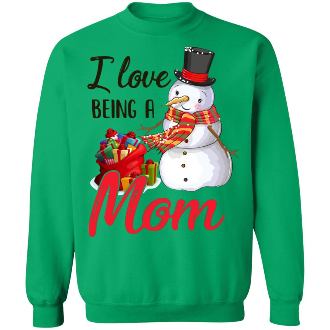 I Love Being A Mom Snowman Gift For Christmas Day-T-Shirt & Sweatshirt-Crewneck Sweatshirt-Irish Green