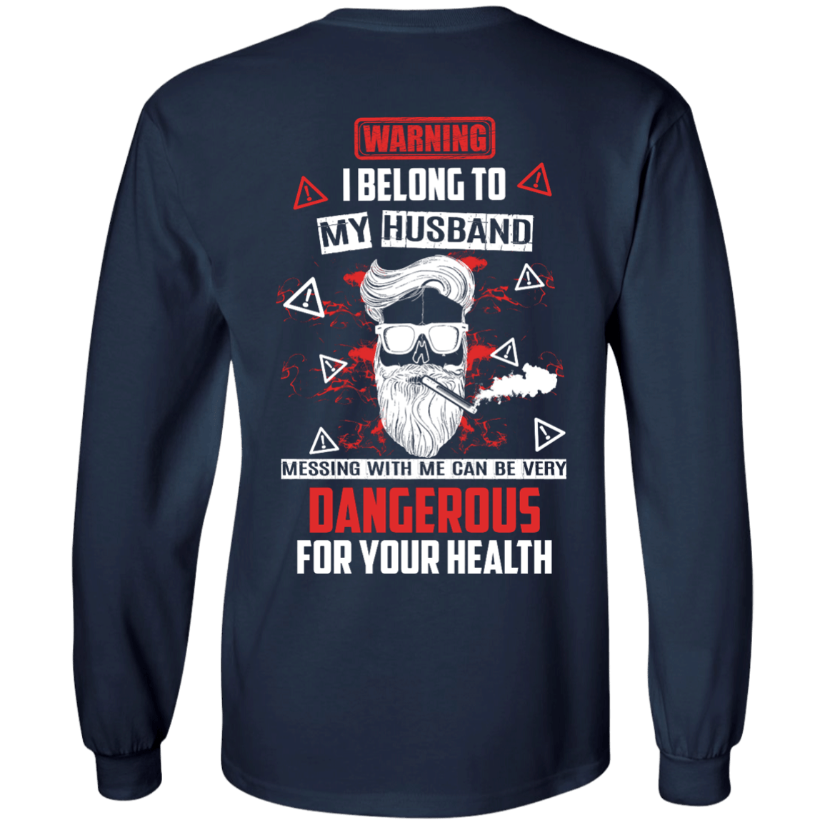 Warning I Belong To My Husband T Shirt-T-Shirt & Hoodie-Long Sleeve T-Shirt-Navy