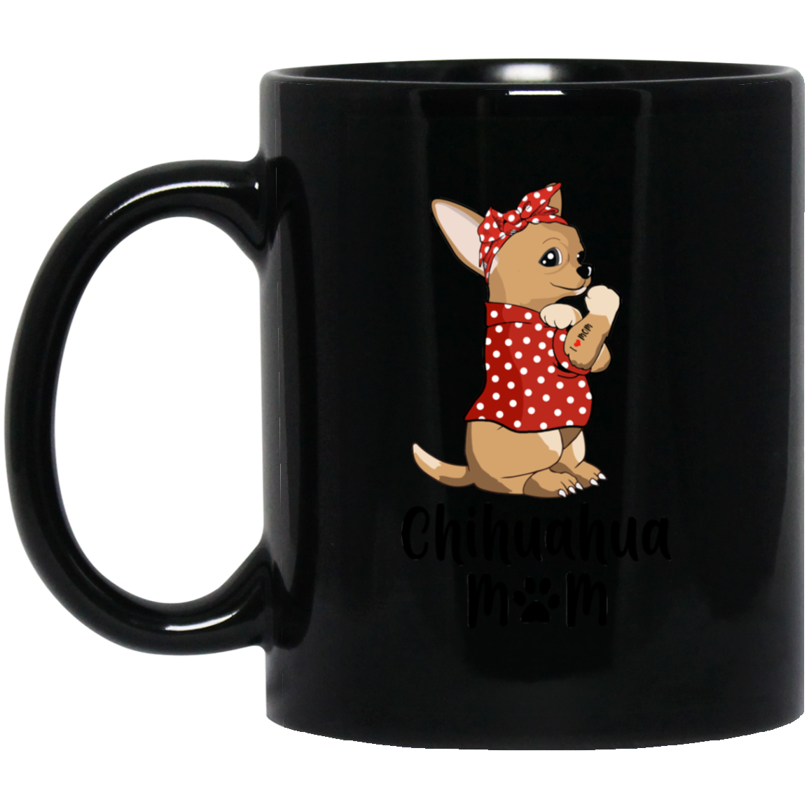 I Love Mom Chihuahua Mom Dog Lover Gifts Mug-Coffee Mug-BM11OZ 11 oz. Black Mug-Black