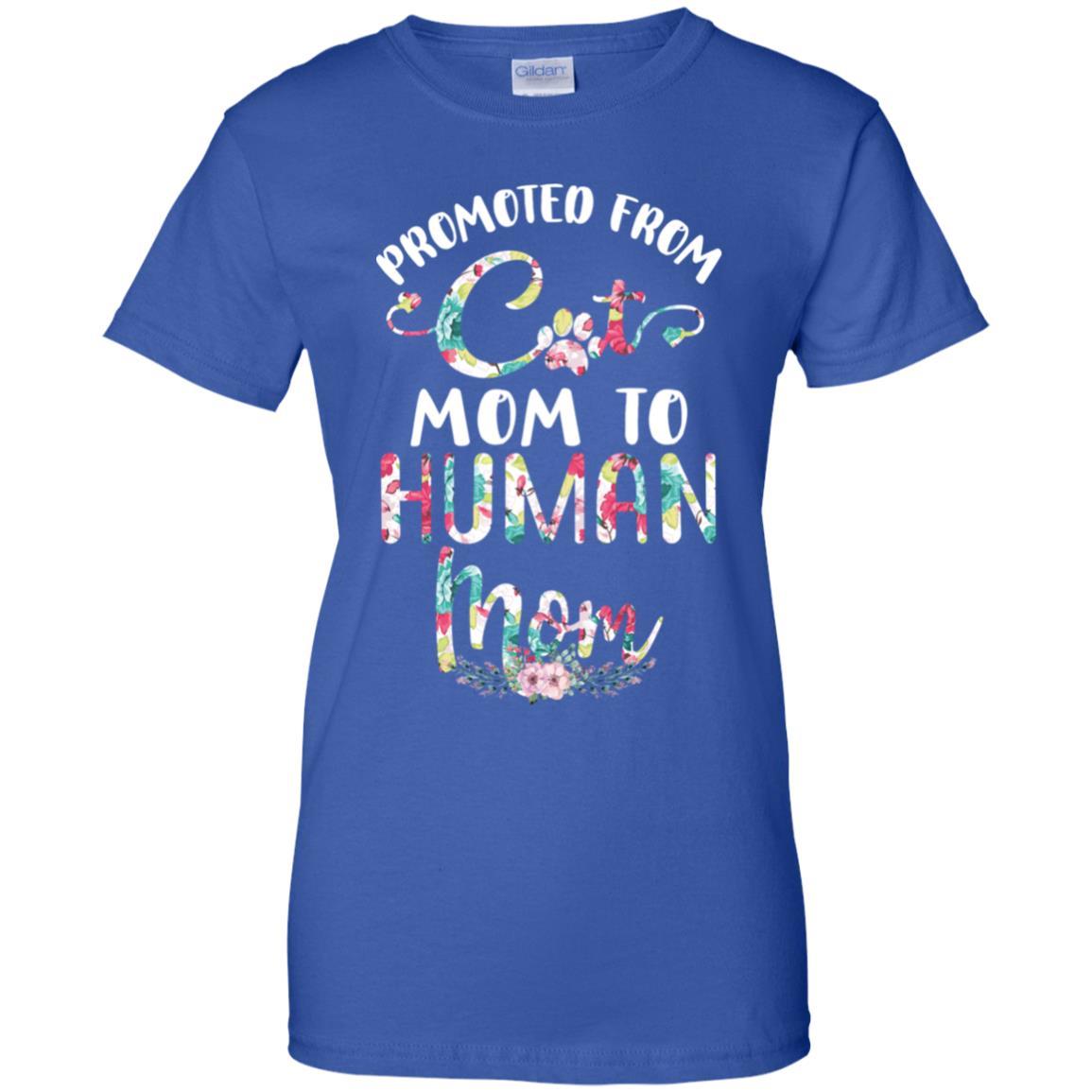 Floral Promoted From Cat Mom To Human Mom Gift-T-Shirt & Tank Top-Women's T-Shirt-Royal