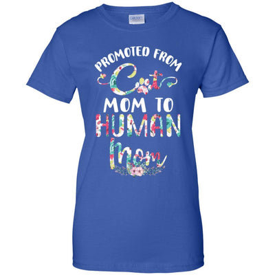 Floral Promoted From Cat Mom To Human Mom Gift-T-Shirt & Tank Top-Women's T-Shirt-Royal
