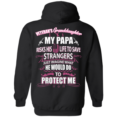 Veteran's Granddaughter My Papa Risks His Life To Save Strangers-T-Shirt & Hoodie-Pullover Hoodie-Black