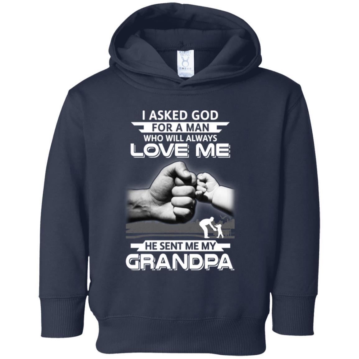 I Asked God For A Man Who Always Love Me Grandpa Youth-Youth Shirt-Toddler Fleece Hoodie-Navy