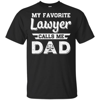 My Favorite Lawyer Calls Me Dad Fathers Day Gifts-T-Shirt & Hoodie-Classic T-Shirt-Black