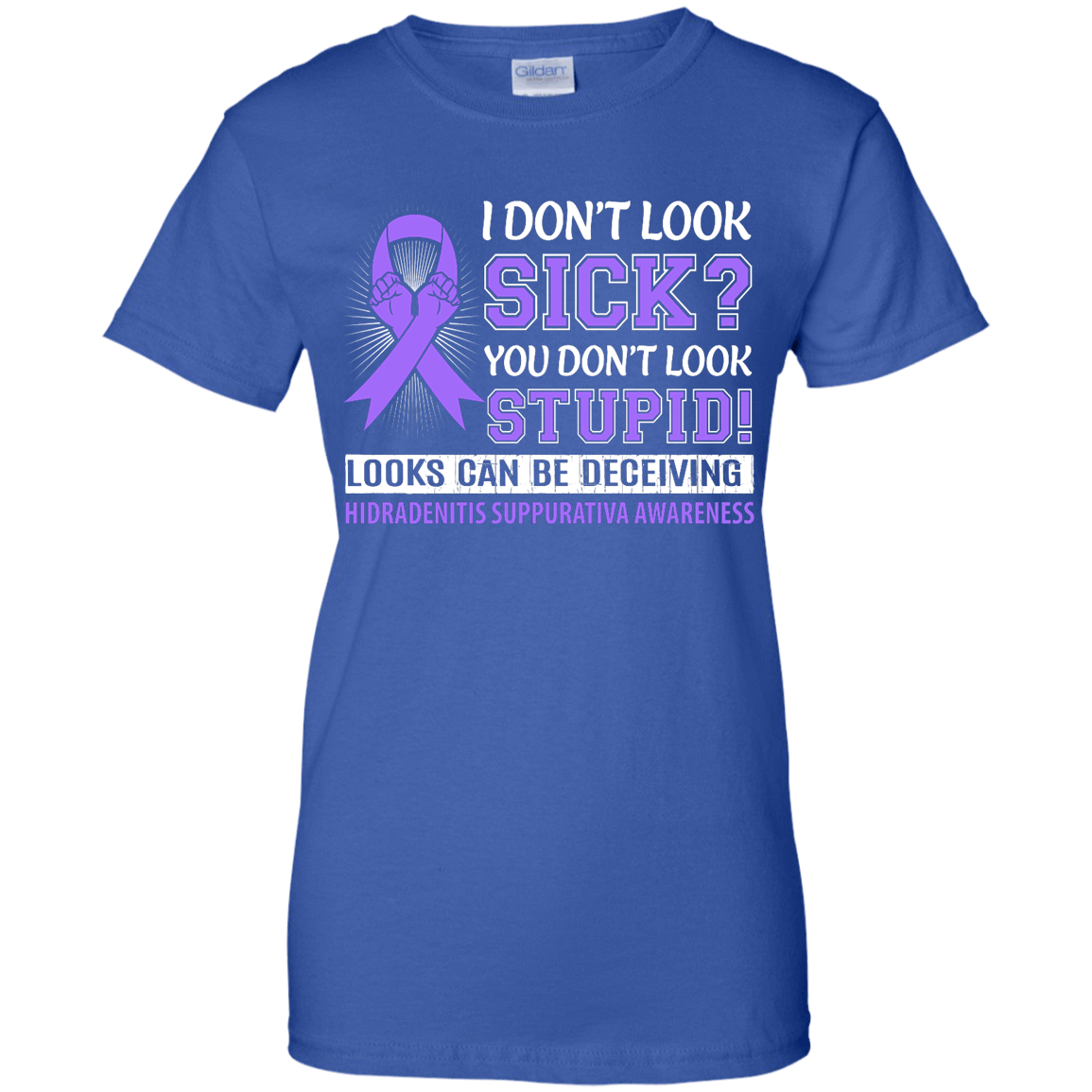 I Don't Look Sick Hidradenitis Suppurativa Awareness-T-Shirt & Hoodie-Women's T-Shirt-Royal