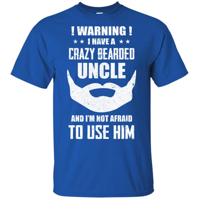 I Have A Crazy Bearded Uncle I'm Not Afraid Use Him-T-Shirt & Hoodie-Classic T-Shirt-Royal