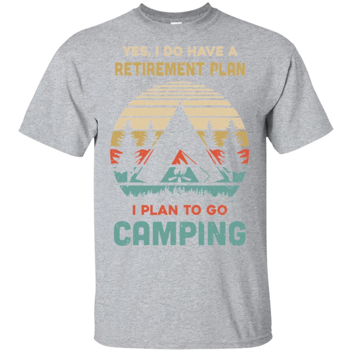 Vintage Yes I Do Have A Retirement Plan To Go Camping-T-Shirt & Hoodie-Classic T-Shirt-Sport Grey