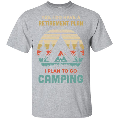 Vintage Yes I Do Have A Retirement Plan To Go Camping-T-Shirt & Hoodie-Classic T-Shirt-Sport Grey