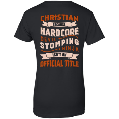 Christian Because Hardcore Devil Stomping Ninja Isn't An Official Title-T-Shirt & Hoodie-Women's T-Shirt-Black