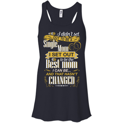 I Didn't Set Out To Be A Single Mom-T-Shirt & Hoodie-Women's Flowy Racerback Tank-Midnight