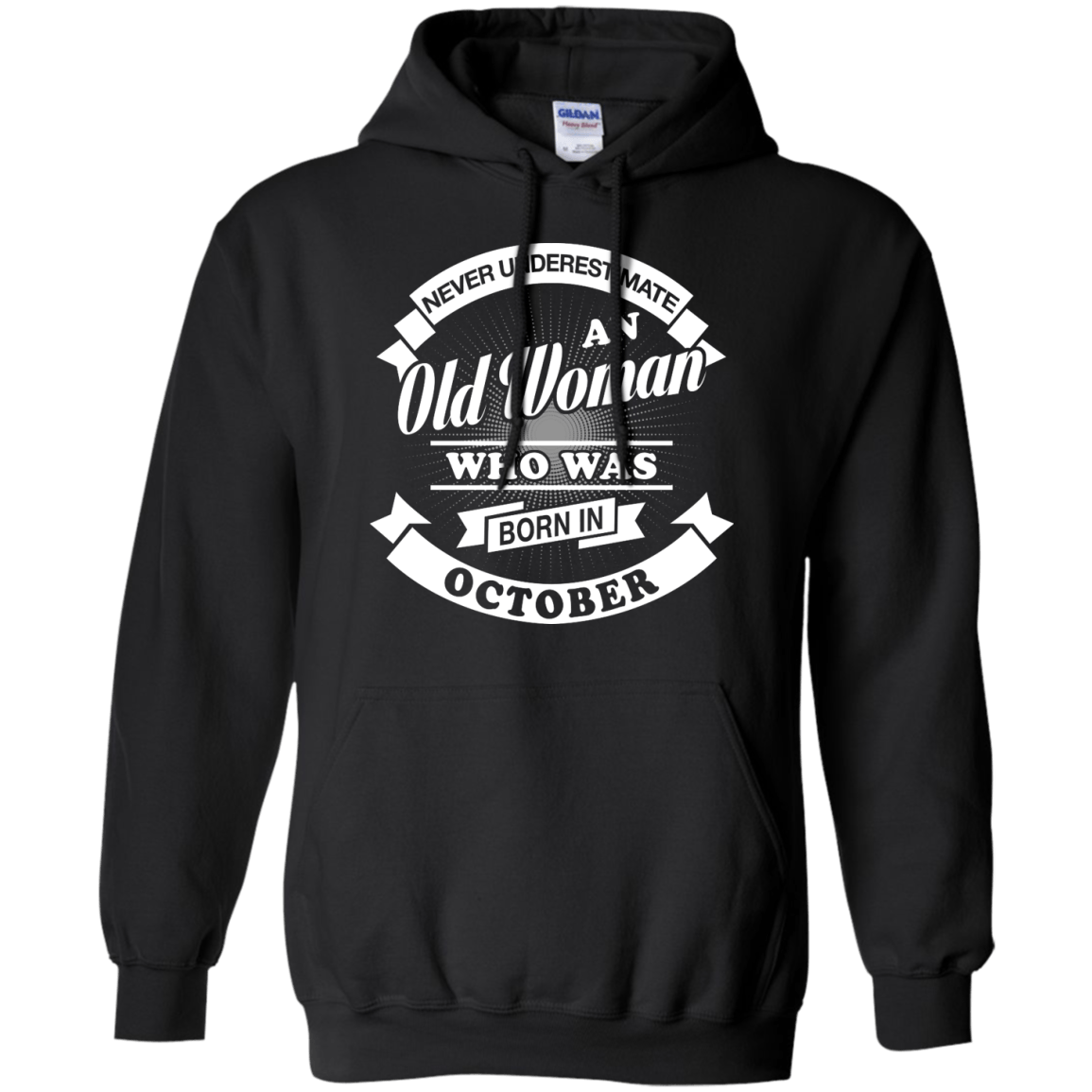Never Underestimate An Old Woman Who Was Born In October-T-Shirt & Hoodie-Pullover Hoodie-Black