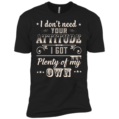 I Don't Need Your Attitude-T-Shirt & Hoodie-Premium T-Shirt-Black