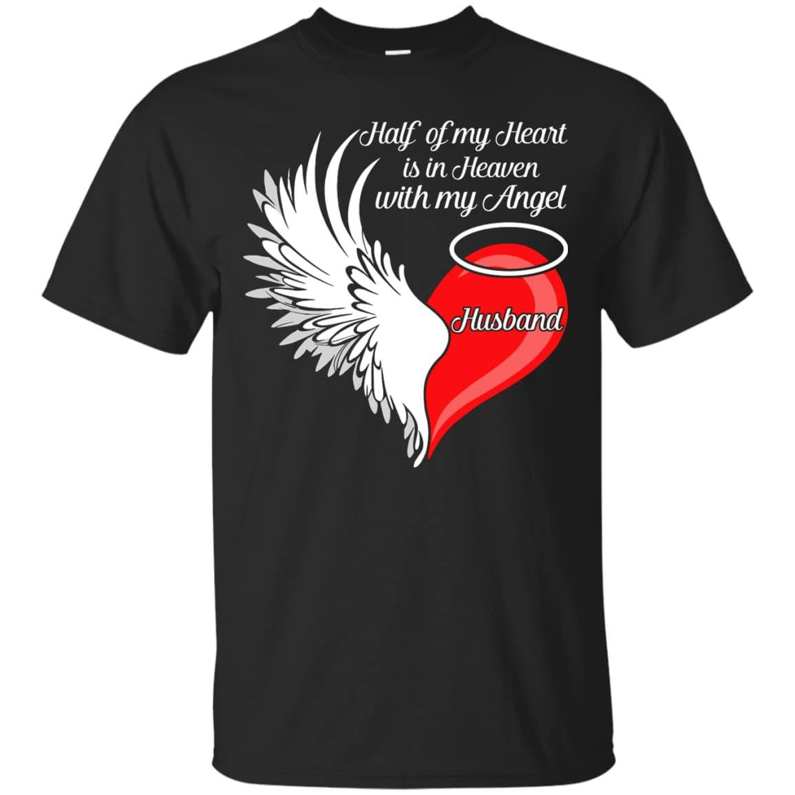 Husband Half My Heart Is In Heaven With My Angel-T-Shirt & Hoodie-Classic T-Shirt-Black