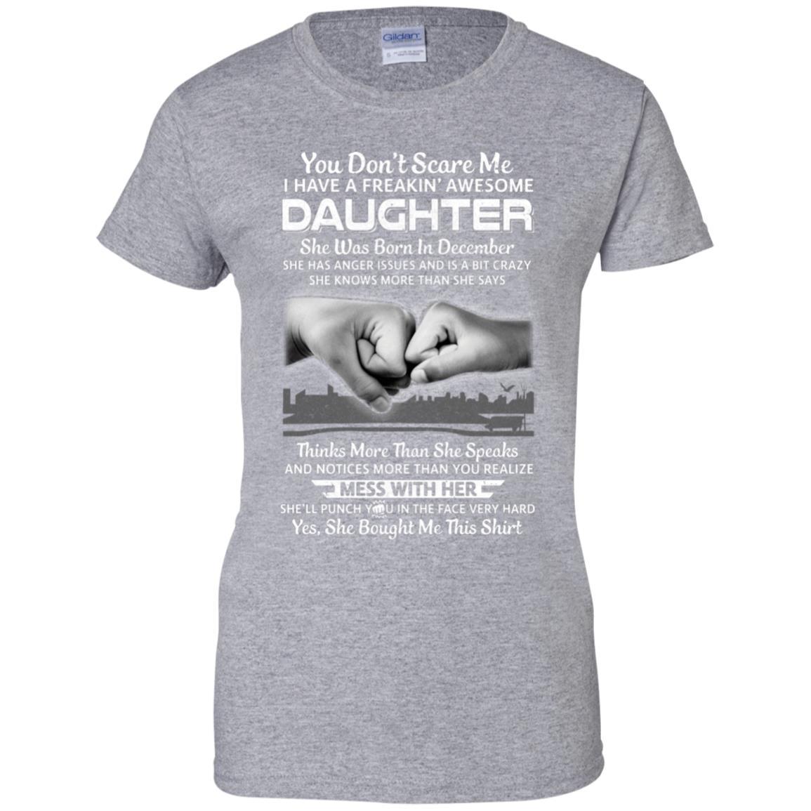 You Don't Scare Me I Have A Daughter Born In December Dad-T-Shirt & Hoodie-Women's T-Shirt-Sport Grey