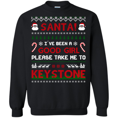 Santa I've Been A Good Girl Please Take Me To Keystone-T-Shirt & Hoodie-Crewneck Sweatshirt-Black