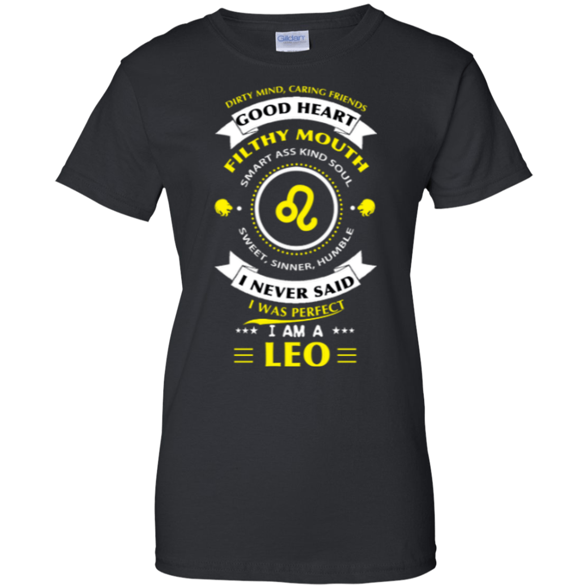 I never said I was perfect I am a LEO-T-Shirt & Hoodie-Women's T-Shirt-Black