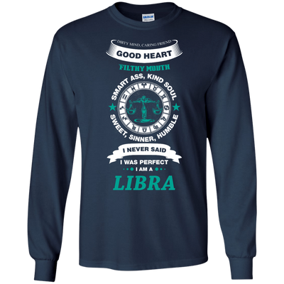 I Never Said I Was Perfect I Am A LIBRA-T-Shirt & Hoodie-Long Sleeve T-Shirt-Navy