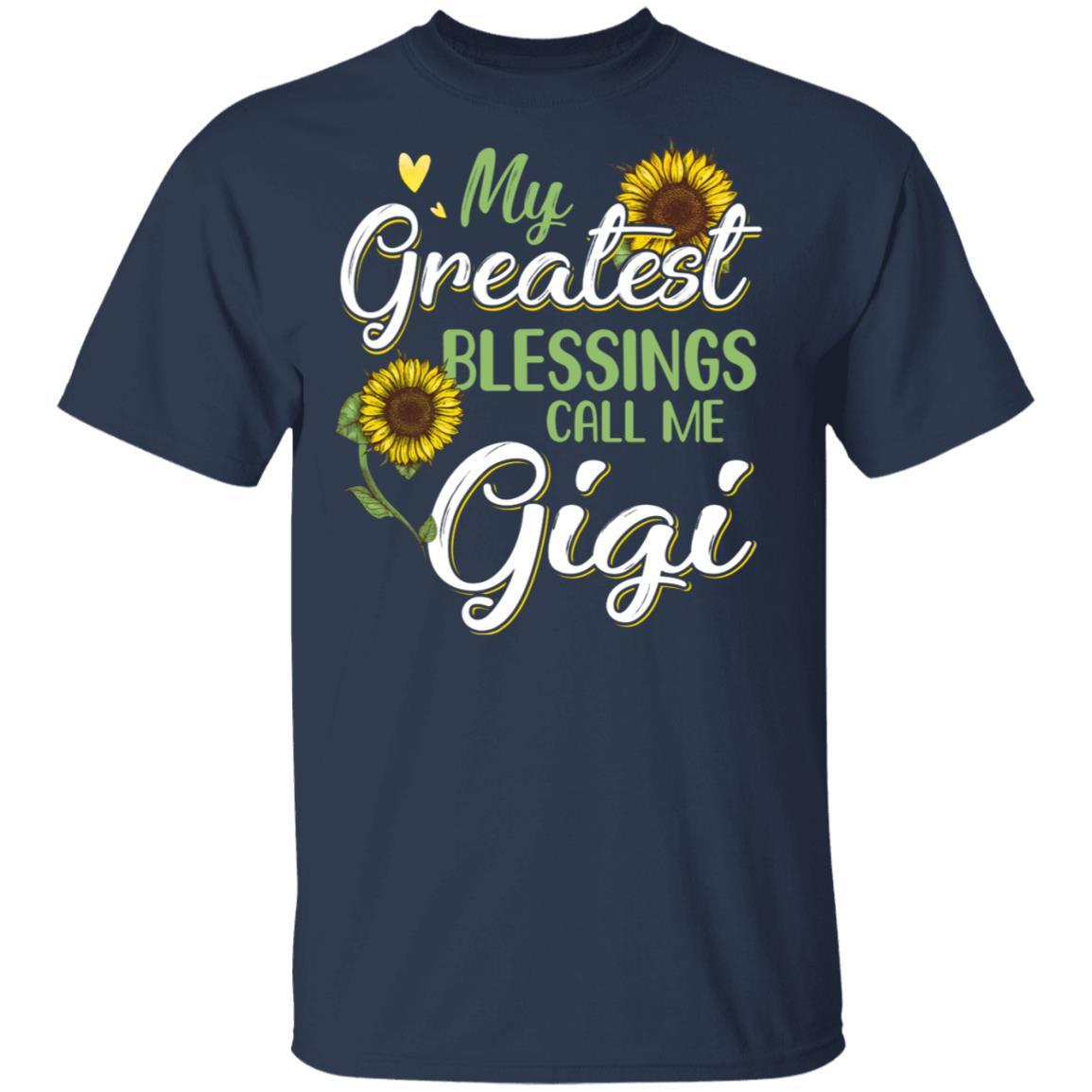 My Greatest Blessings Call Me Gigi Sunflower Gifts-T-Shirt & Hoodie-Classic T-Shirt-Navy