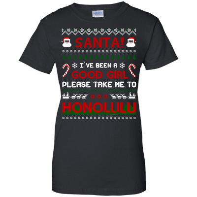Santa I've Been A Good Girl Please Take Me To Honolulu-T-Shirt & Hoodie-Women's T-Shirt-Black