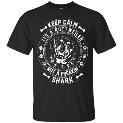 Keep Calm It's A Rottweiler Not A Freaking Shark-T-Shirt & Hoodie-Classic T-Shirt-Black
