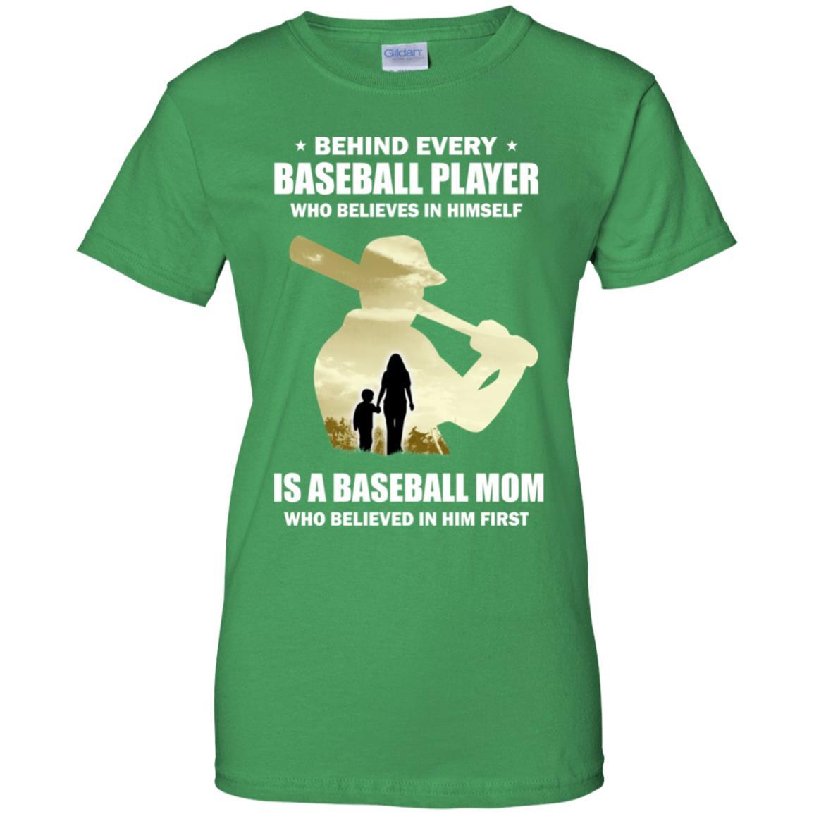 Behind Every Baseball Player Is A Mom That Believes-T-Shirt & Hoodie-Women's T-Shirt-Irish Green