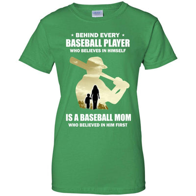Behind Every Baseball Player Is A Mom That Believes-T-Shirt & Hoodie-Women's T-Shirt-Irish Green