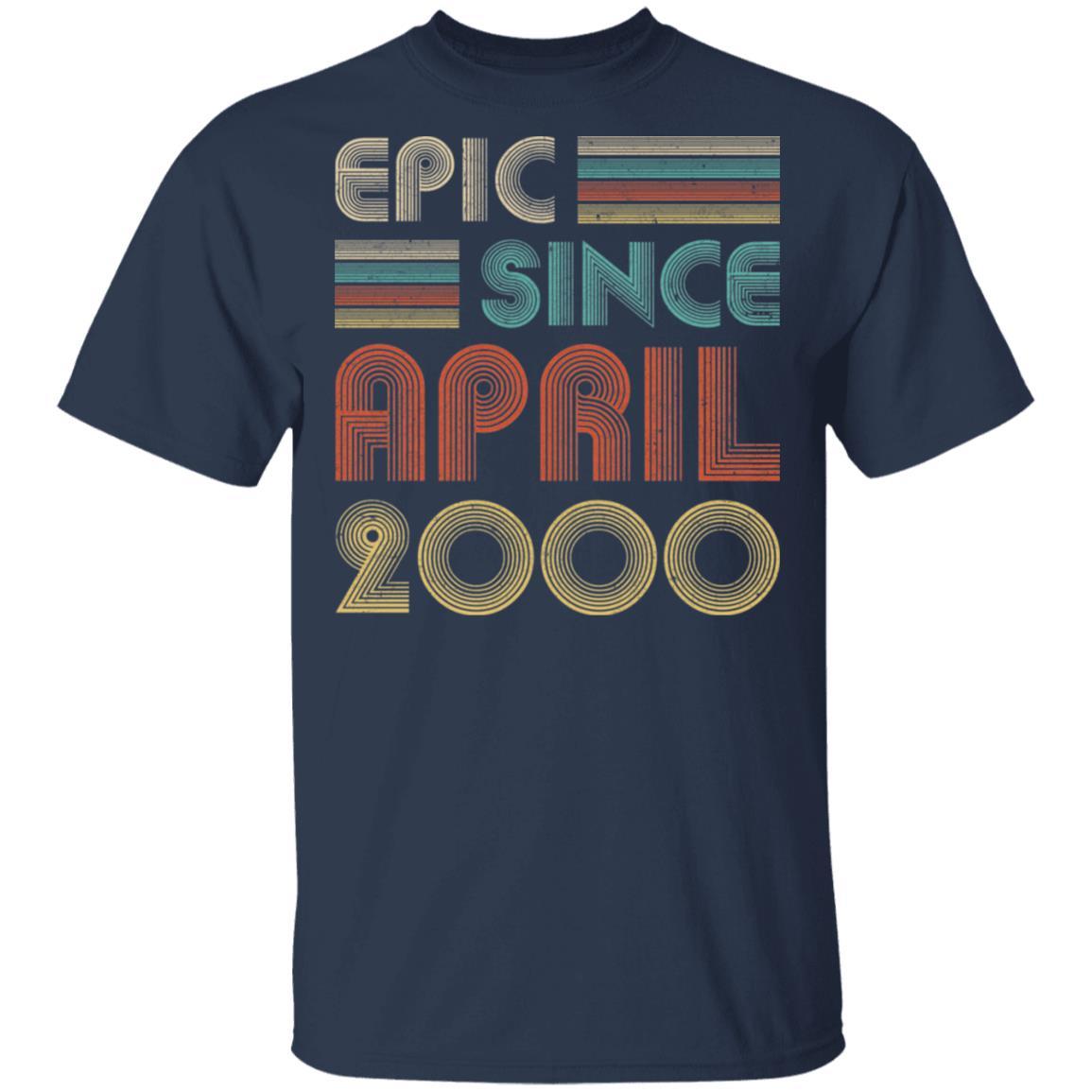 Epic Since April 2000 Vintage 21th Birthday Gifts-T-Shirt & Hoodie-Classic T-Shirt-Navy