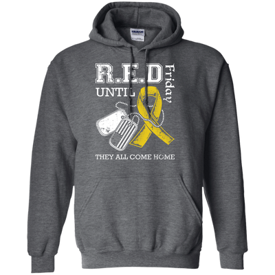 Red Friday Until They All Come Home-T-Shirt & Hoodie-Pullover Hoodie-Dark Heather