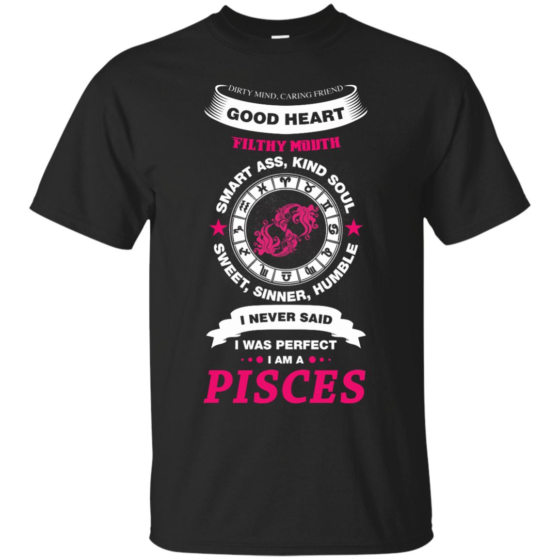 I Never Said I Was Perfect I Am A PISCES-T-Shirt & Hoodie-Classic T-Shirt-Black