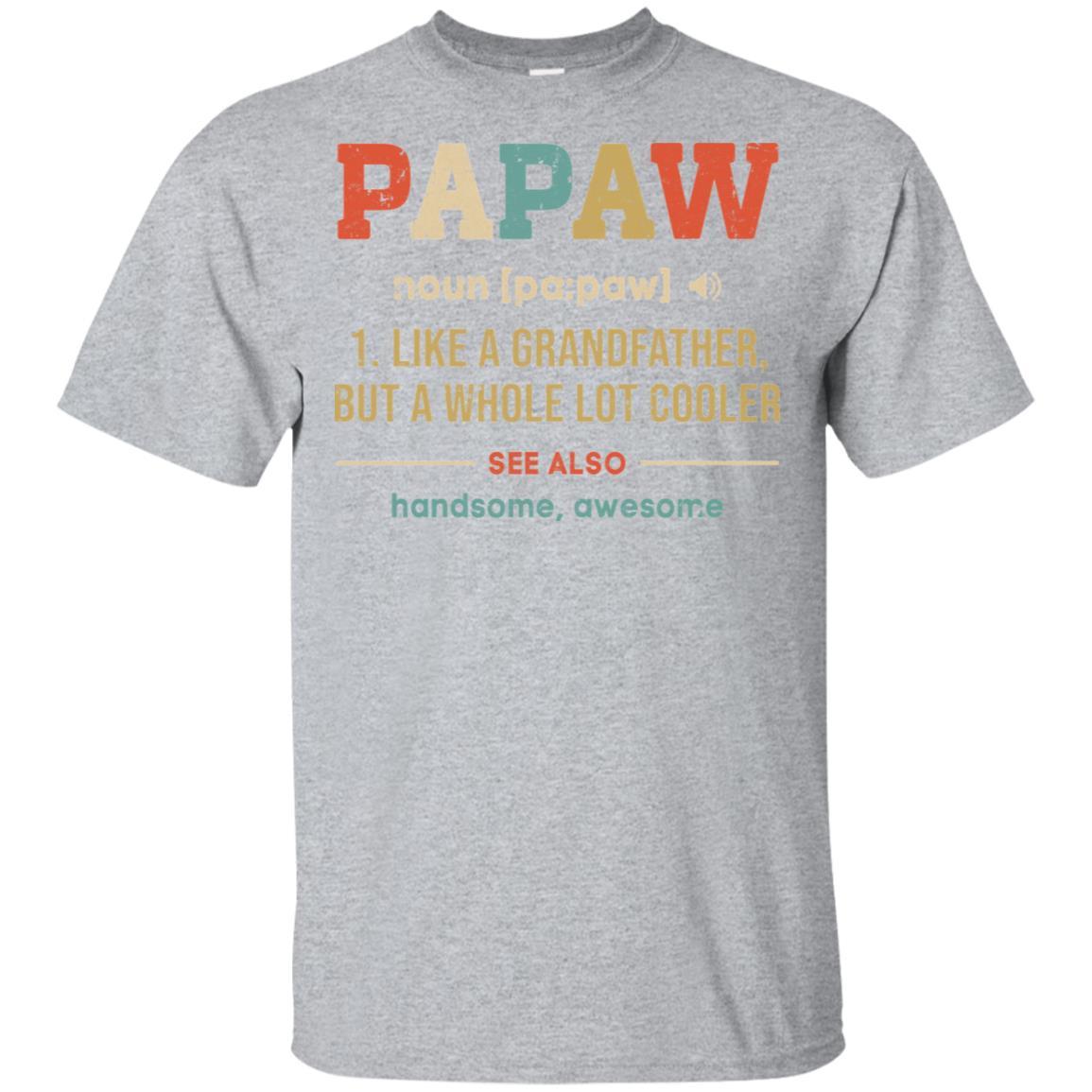 Vintage PaPaw Gifts Grandpa Definition Fathers Day-T-Shirt & Hoodie-Classic T-Shirt-Sport Grey