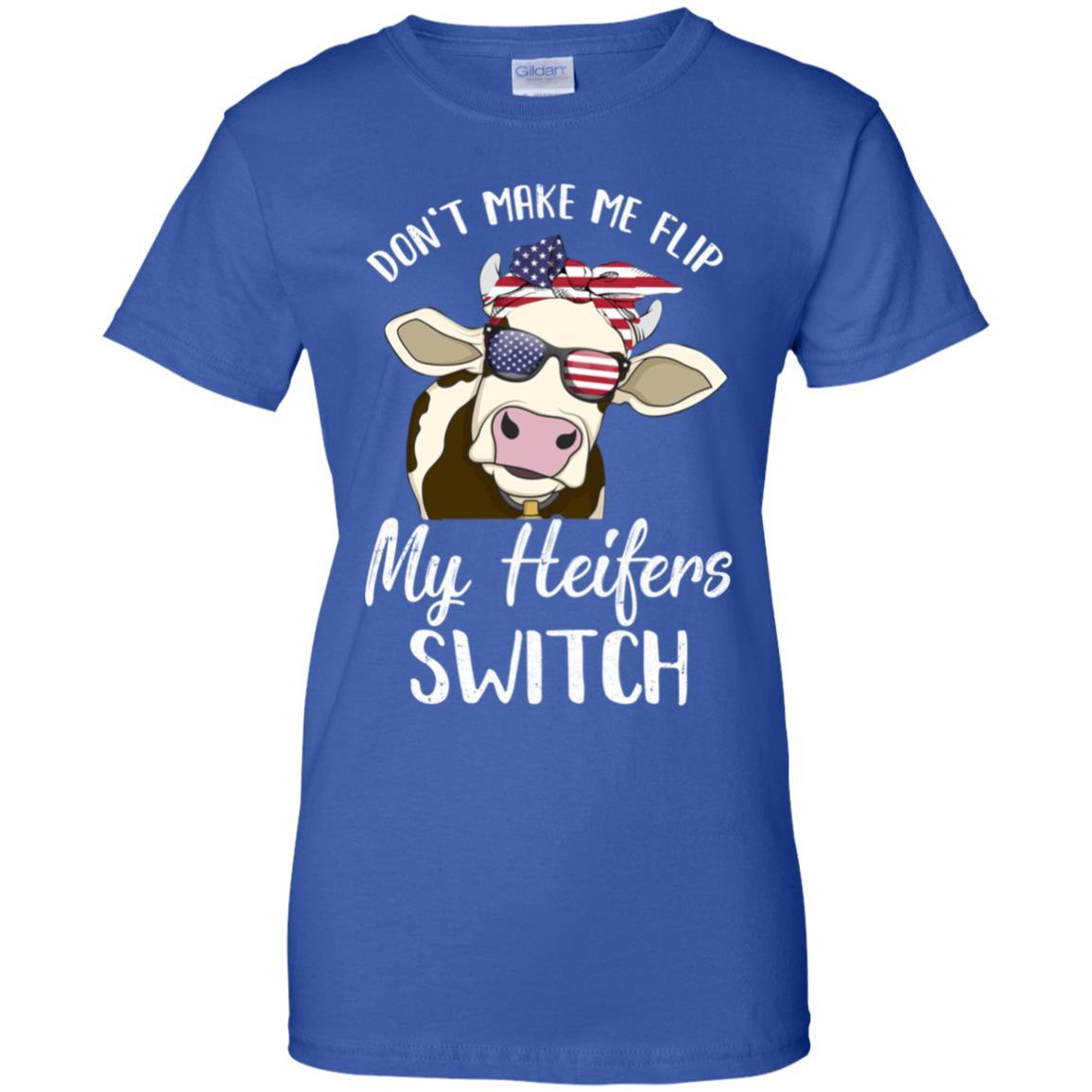 Don't Make Me Flip My Heifer Switch Funny Heifer Cow-T-Shirt & Tank Top-Women's T-Shirt-Royal