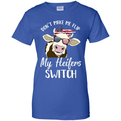 Don't Make Me Flip My Heifer Switch Funny Heifer Cow-T-Shirt & Tank Top-Women's T-Shirt-Royal