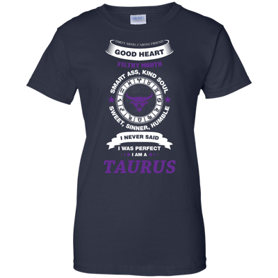 I Never Said I Was Perfect I Am A TAURUS-T-Shirt & Hoodie-Women's T-Shirt-Navy