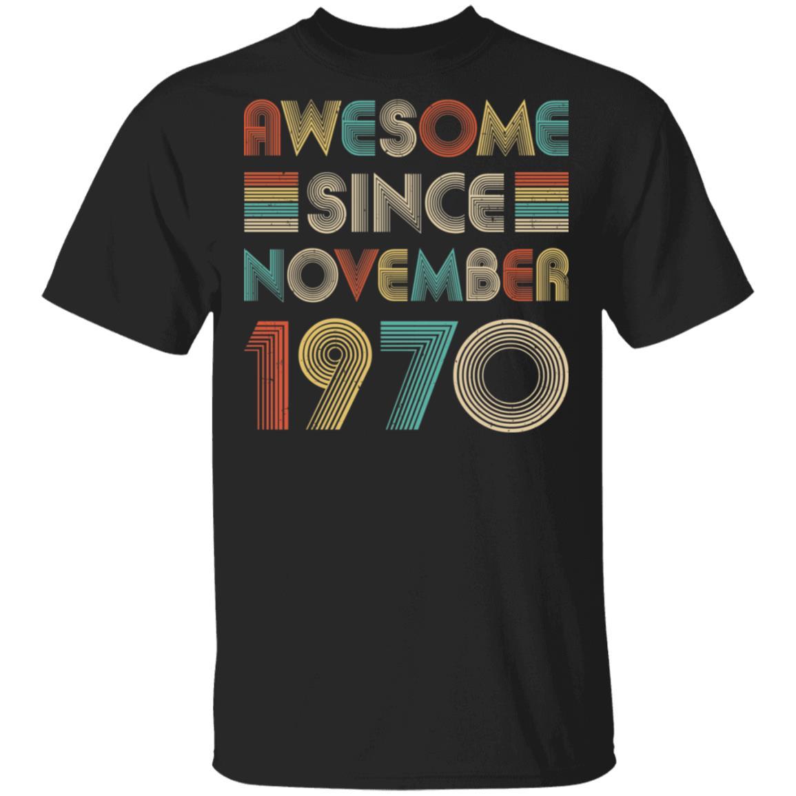 Awesome Since November 1970 Vintage 51th Birthday Gifts-T-Shirt & Hoodie-Classic T-Shirt-Black