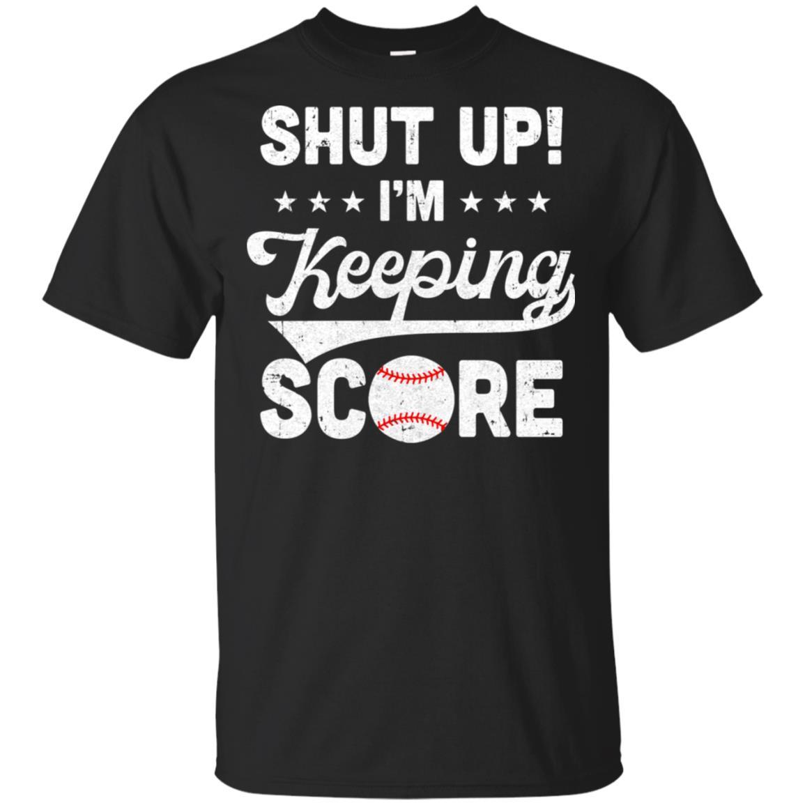 Shut Up I'm Keeping Score Funny Baseball-T-Shirt & Hoodie-Classic T-Shirt-Black
