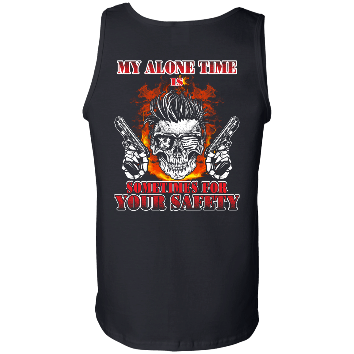My Alone Time Is Sometimes For Your Safety-T-Shirt & Hoodie-Unisex Tank-Black