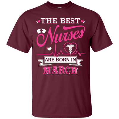 The Best Nurses Are Born In March-T-Shirt & Hoodie-Classic T-Shirt-Maroon